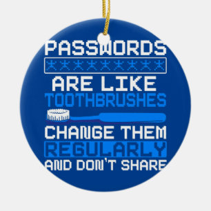 Ornamento De Cerâmica As Senhas São Como Escovas De Dente Que As Trocam