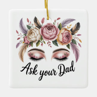 Ornamento De Cerâmica Ask Your Dad