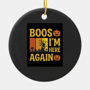 Ornamento De Cerâmica Assombrações de Halloween Estou Aqui Novamente Des