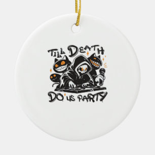 Ornamento De Cerâmica Até A Morte Nos Festa - DJ Grim Reaper E Spooky