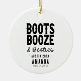 Ornamento De Cerâmica Austin Bachelorette Boots Booze Besties Personaliz