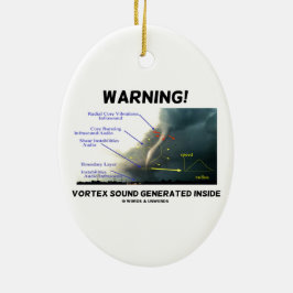 Ornamento De Cerâmica Aviso! Interior gerado som do Vortex (furacão)