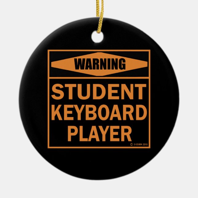 Ornamento De Cerâmica Aviso! Jogador de Teclado Estudante! (Frente)