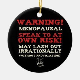 Ornamento De Cerâmica Aviso! Menopausa