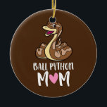 Ornamento De Cerâmica Ball Python Mãe Cobra Ball Python<br><div class="desc">Ball Python Mãe Cobra Ball Python Gift. Presente perfeito para seu pai, mãe, pai, homens, mulheres, amigos e familiares no Dia de Ação de Graças, Dia de Natal, Dia de as mães, Dia de os pais, 4 de julho de 1776 Dia Independente, Dia dos Veteranos, Dia do Halloween, Dia do...</div>