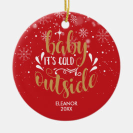 Ornamento De Cerâmica Bebê de Script Personalizado Moderno Está Frio Lá