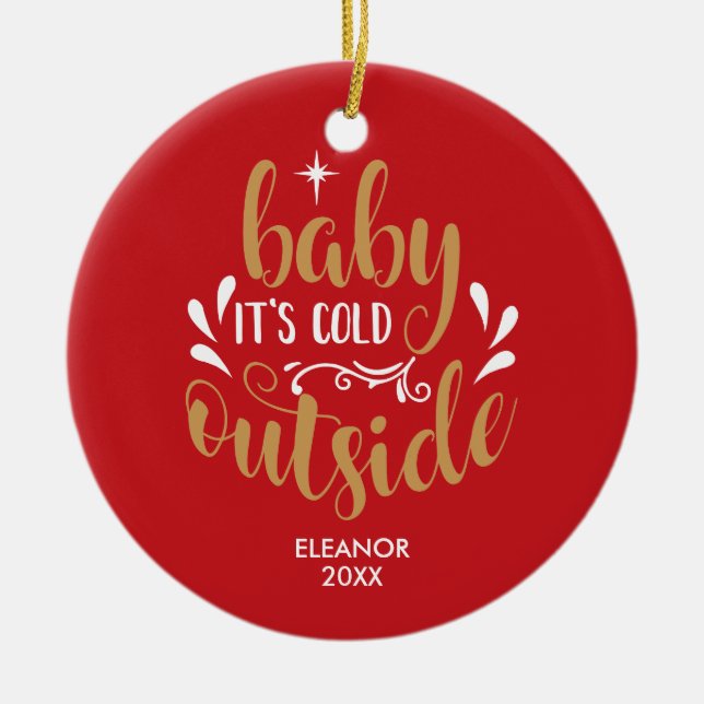 Ornamento De Cerâmica Bebê personalizado Está frio fora do Natal (Frente)