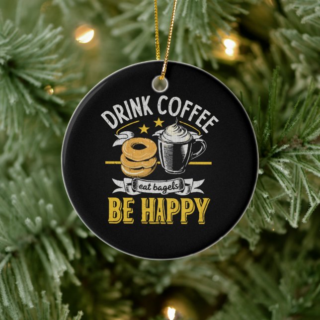 Ornamento De Cerâmica Beber Café Comer Bagels Ser Feliz (Árvore)