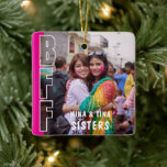 Ornamento De Cerâmica Best Friends Forever and Sisters Photo Magenta<br><div class="desc">This Best Friends Forever and Sisters Photo Magenta ornament would make a modern, unique and heartfelt gift. Perfect for Birthdays, Christmas, graduations and in memoriam gifts. The front of this personalized ornament is designed to look like one seamless full-bleed photo — with bold white outline “BFF” lettering subtly bleeding out...</div>