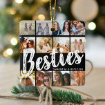 Ornamento De Cerâmica BESTIES, Colagem de Fotos e Nomes | Natal BFF<br><div class="desc">Besties são inestimáveis - Se você tiver sorte o suficiente para ter um, deixe-os saber o quanto eles significam para você com este enfeites de natal de colagem de fotos 'Melhores Amigos'. Apresentando 12 fotografias quadradas da sua escolha, que são facilmente descarregadas do seu telefone ou computador, o texto 'bestie'...</div>