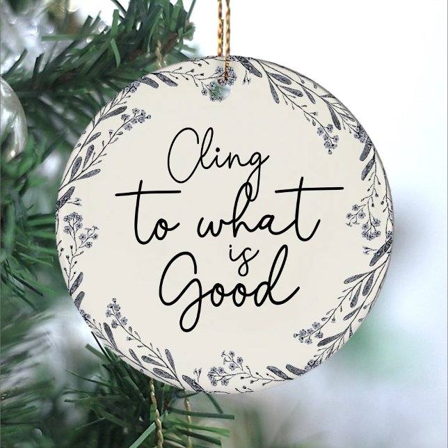 Ornamento De Cerâmica Bíblia Cristã Verse Script Typografia Marble (Elegant Bible verse Christian Scripture Cling to what is good gray floral wreath script typography)