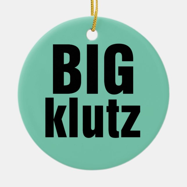 Ornamento De Cerâmica Big Klutz (Frente)