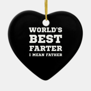 Ornamento De Cerâmica Birthday Gift For Dad World's Best Farter Fathers