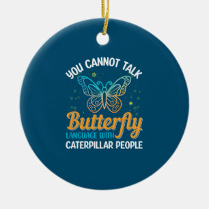 Ornamento De Cerâmica Borboleta Você Não Consegue Falar Linguagem De Bor