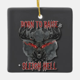 Ornamento De Cerâmica Born to Raise Sleigh Hell – Heavy Metal Reindeer