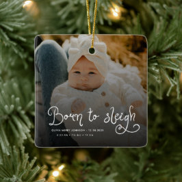 Ornamento De Cerâmica Born to Sleigh Baby Photo Birth Stats Christmas