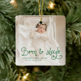 Ornamento De Cerâmica Born to Sleigh Baby Photo Birth Stats Christmas