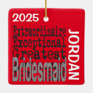 Ornamento De Cerâmica Bridesmaid Extraordinaire CUSTOM