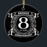 Ornamento De Cerâmica Bronze de aniversário de casamento<br><div class="desc">Seu oitavo aniversário de casamento tem o tradicional presente de bronze. Este design de estilo crest é um design romântico para casais que celebram 8 anos de casamento. Se você quiser alguma ajuda para personalizar este design, por favor, entre em contato comigo, eles podem pedir a este botão do designer,...</div>