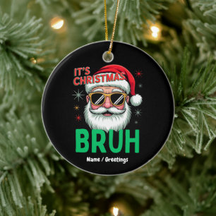 Ornamento De Cerâmica Bruh It's Christmas Retro Papais noeis Meme Engraç