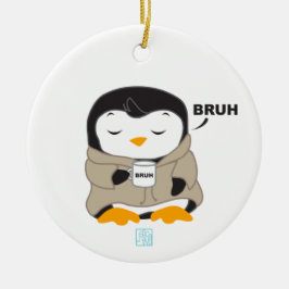 Ornamento De Cerâmica Bruh Penguin - Tipsy