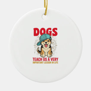 Ornamento De Cerâmica Cães nos Ensinam uma Lição Muito Importante Desi V