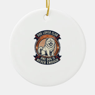 Ornamento De Cerâmica Camisa de Cachorro Chow Chow Um Cachorro Nunca é S