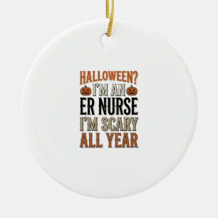 Ornamento De Cerâmica Camisa engraçada de enfermeira de PS Halloween ass