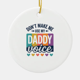 Ornamento De Cerâmica Camisa Orgulho Vintage Daddy Voice Design_1