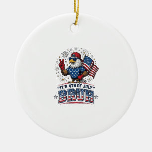 Ornamento De Cerâmica Camisa Patriótica Águia Engraçada 4 de Julho Bruh