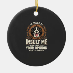 Ornamento De Cerâmica Camiseta de Cachorro Opinião Divertida Insulto