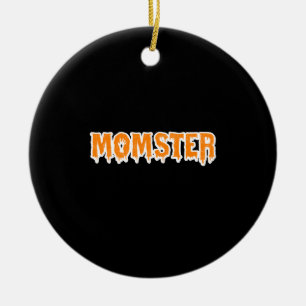 Ornamento De Cerâmica Camiseta Momster Piada de Mãe Fantasia de Hallowee