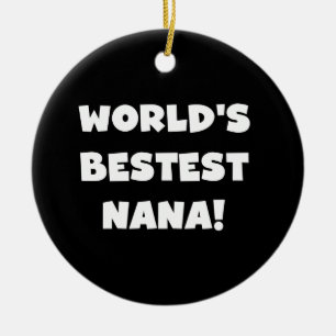 Ornamento De Cerâmica Camiseta preto e branco do Bestest Nana do mundo