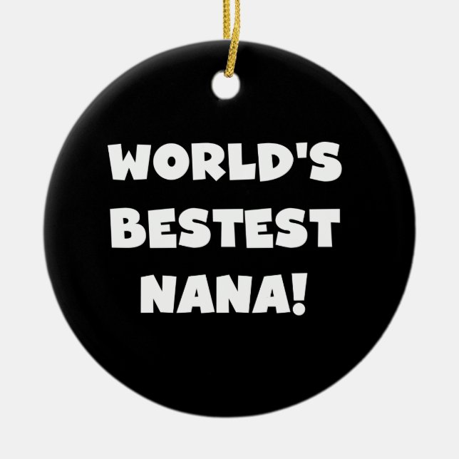 Ornamento De Cerâmica Camiseta preto e branco do Bestest Nana do mundo (Frente)