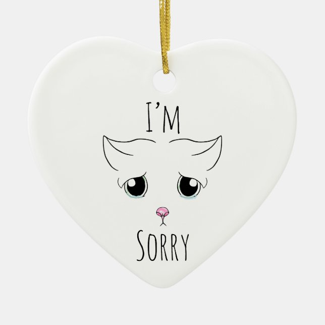Ornamento De Cerâmica Cara de Gato Triste: Desculpe (Frente)
