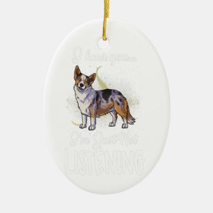 Ornamento De Cerâmica Cardigan Welsh Corgi Eu Ouço Você Não Ouvir
