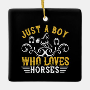 Ornamento De Cerâmica Cavalo - Apenas um menino que ama cavalos