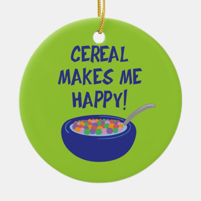 Ornamento De Cerâmica Cereal me deixa feliz (Frente)