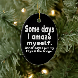 Ornamento De Cerâmica Certos dias eu surpreendo-me