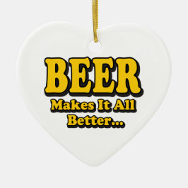Ornamento De Cerâmica Cerveja Torna Tudo Melhor - Slogan Divertido para 