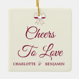 Ornamento De Cerâmica Cheers To Love Burgundy Script Ivory Bow Wedding