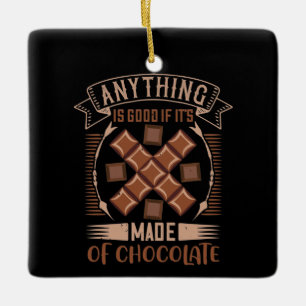 Ornamento De Cerâmica Chocolate - Bom Quando Feito De Chocolate