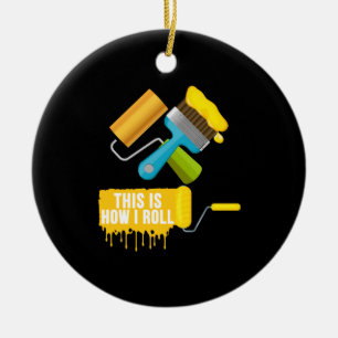 Ornamento De Cerâmica Cilindro de pintura e pincel é assim que eu rolo