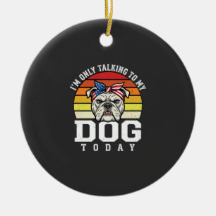 Ornamento De Cerâmica Citação Retro Engraçada Amante de Cachorro Bulldog