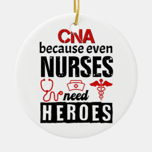 Ornamento De Cerâmica CNA porque até as enfermeiras precisam de heróis a