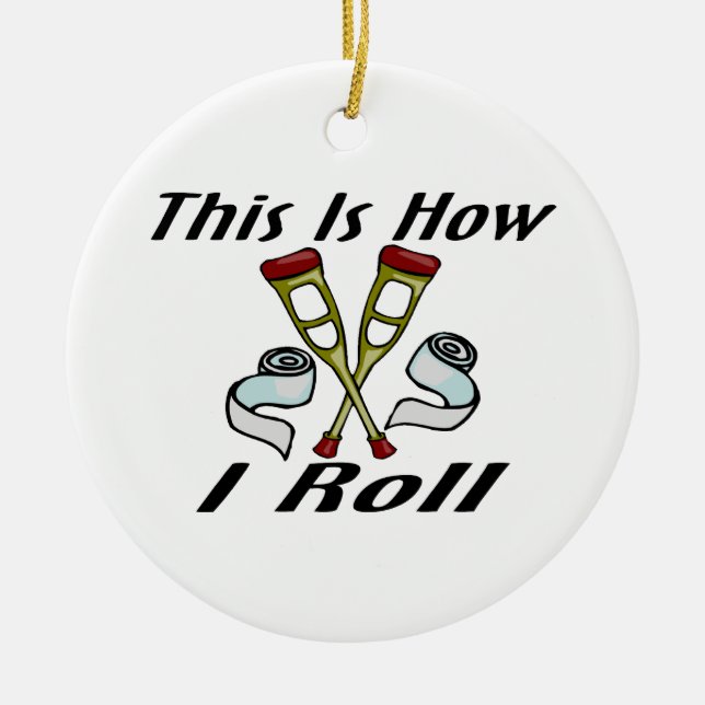 Ornamento De Cerâmica Como eu rolo ferido (Frente)