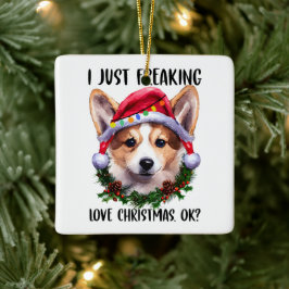 Ornamento De Cerâmica Corgi, Eu Só Estraguei O Natal Do Amor Ok Xmas