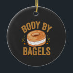 Ornamento De Cerâmica Corpo Por Bagels Engraçado Judeu Hanukkah Rosquinh<br><div class="desc">hanukkah, passover, iídiche, chanukah, judeu, menorah, jew, presente, aniversário, bagel</div>