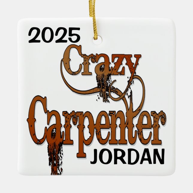 Ornamento De Cerâmica Crazy Carpenter PERSONALIZADO (Frente)