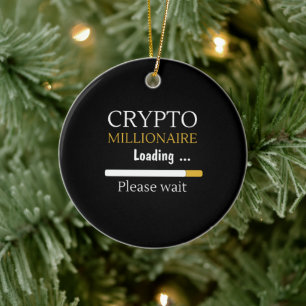 Ornamento De Cerâmica Crypto Millionaire Carregando um comércio online
